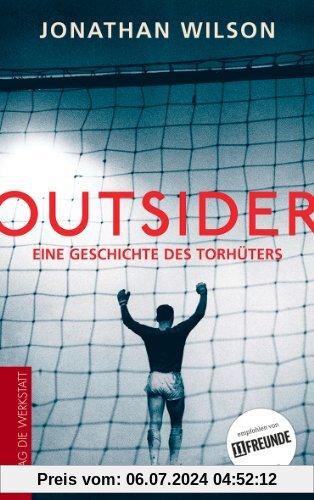 Outsider: Eine Geschichte des Torhüters